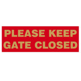 Basic PLEASE KEEP GATE CLOSED Sign