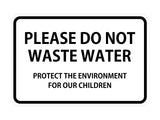 Signs ByLITA Classic Framed Please do Not Waste Water Sign