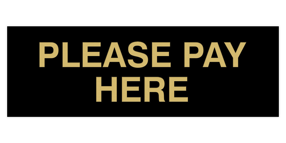 Signs ByLITA Basic Please Pay Here Sign