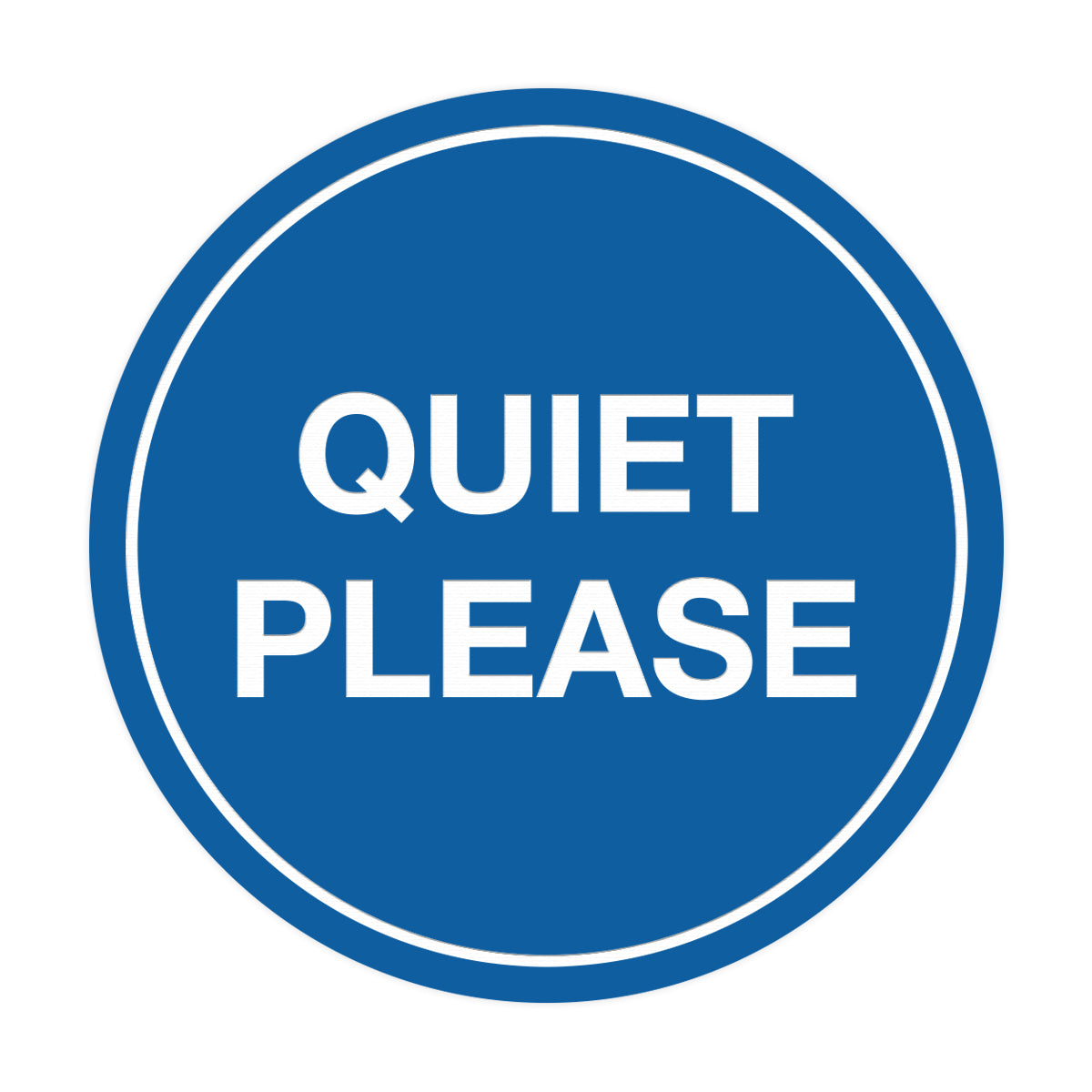 Signs ByLITA Circle Quiet Please Sign