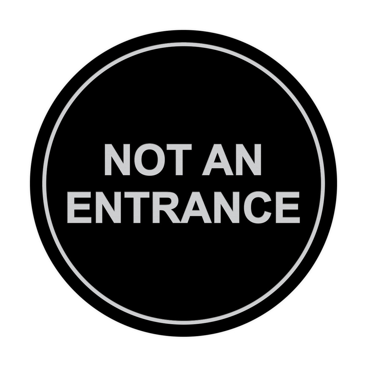 Signs ByLITA Circle Not An Entrance Sign