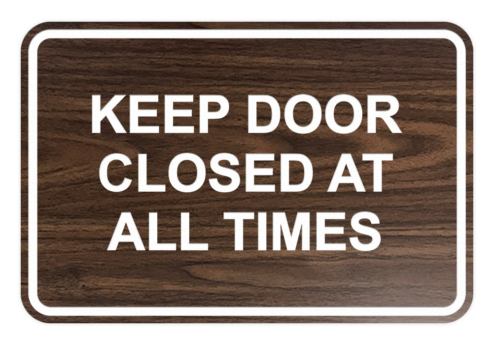Signs ByLITA Classic Framed Keep Door Closed At All Times Sign