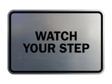 Signs ByLITA Classic Framed Watch Your Step Sign
