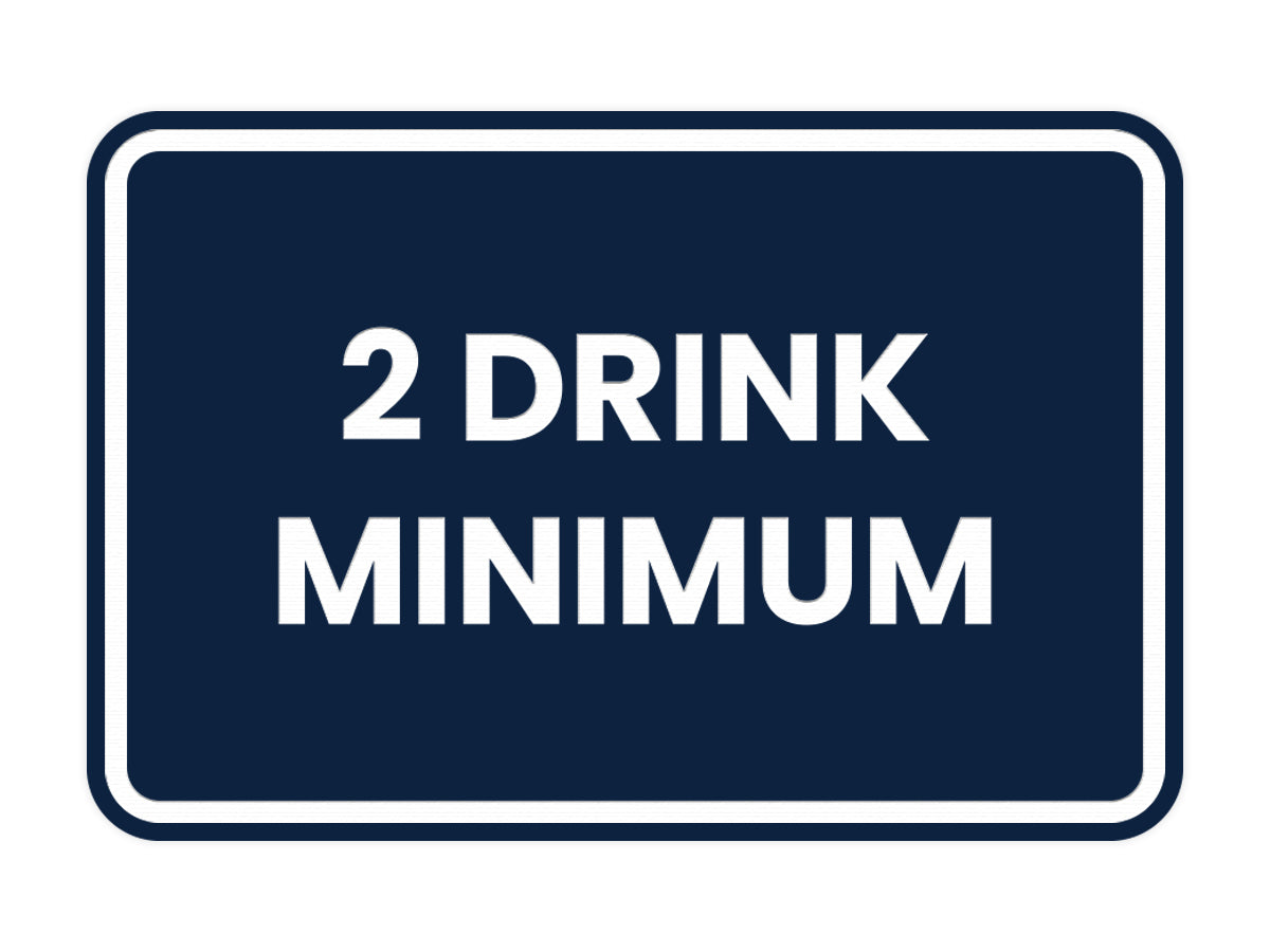 Signs ByLITA Classic Framed 2 Drink Miminum Sign