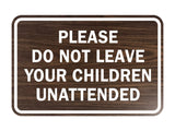 Signs ByLITA Classic Framed Please Do Not Leave Your Children Unattended Sign