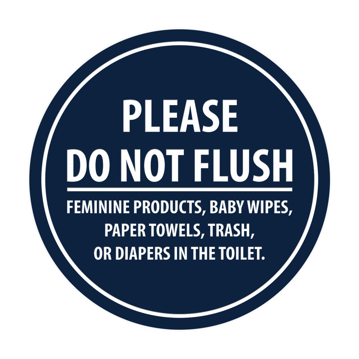 Signs ByLITA Circle Please Do Not Flush Etiquette Sign