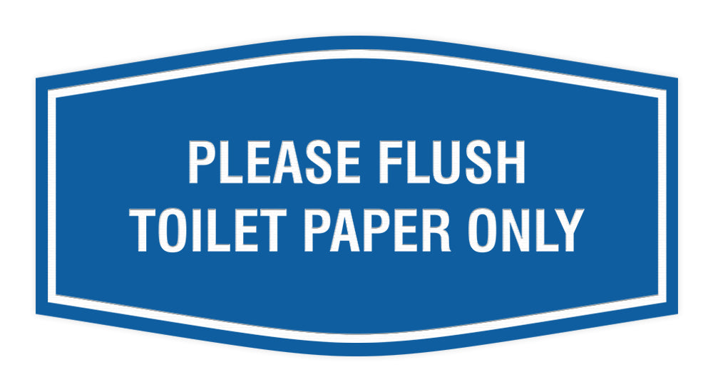 Fancy Please Flush Toilet Paper Only Wall or Door Sign