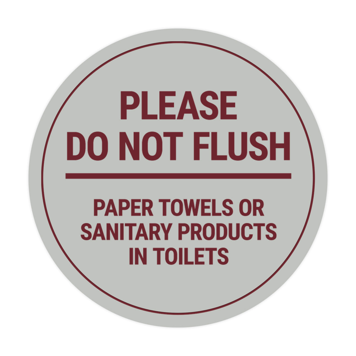 Signs ByLITA Circle Please Do Not Flush Sanitary Products Sign