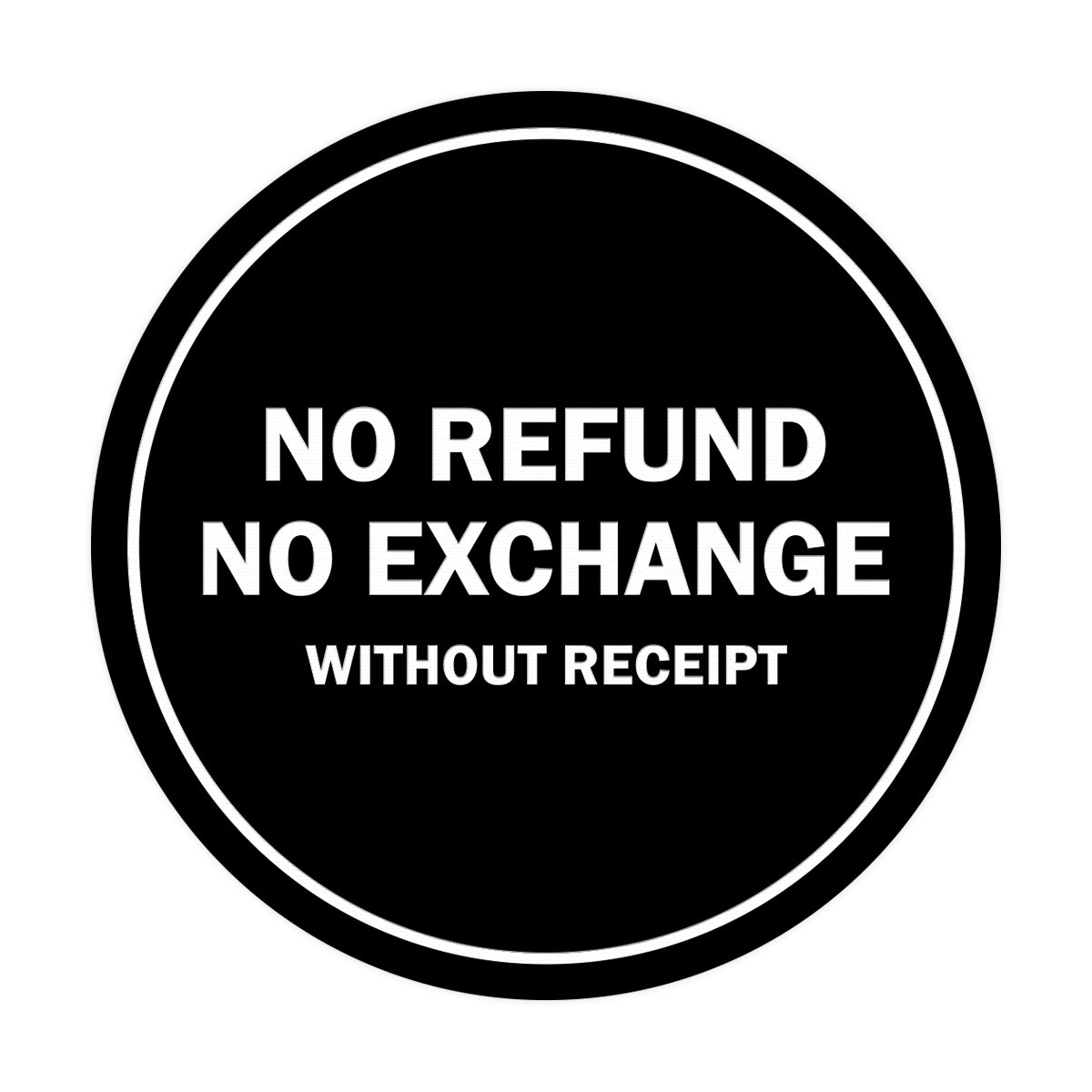 Signs ByLITA Circle No Refund No Exchange Sign