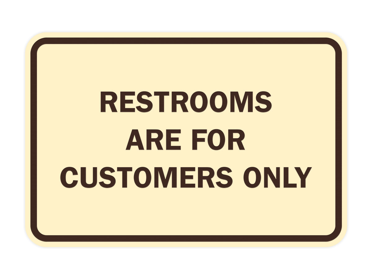 Signs ByLITA Classic Framed Restrooms are for customers only Sign