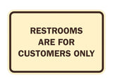 Signs ByLITA Classic Framed Restrooms are for customers only Sign