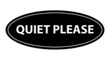 Oval Quiet Please Sign
