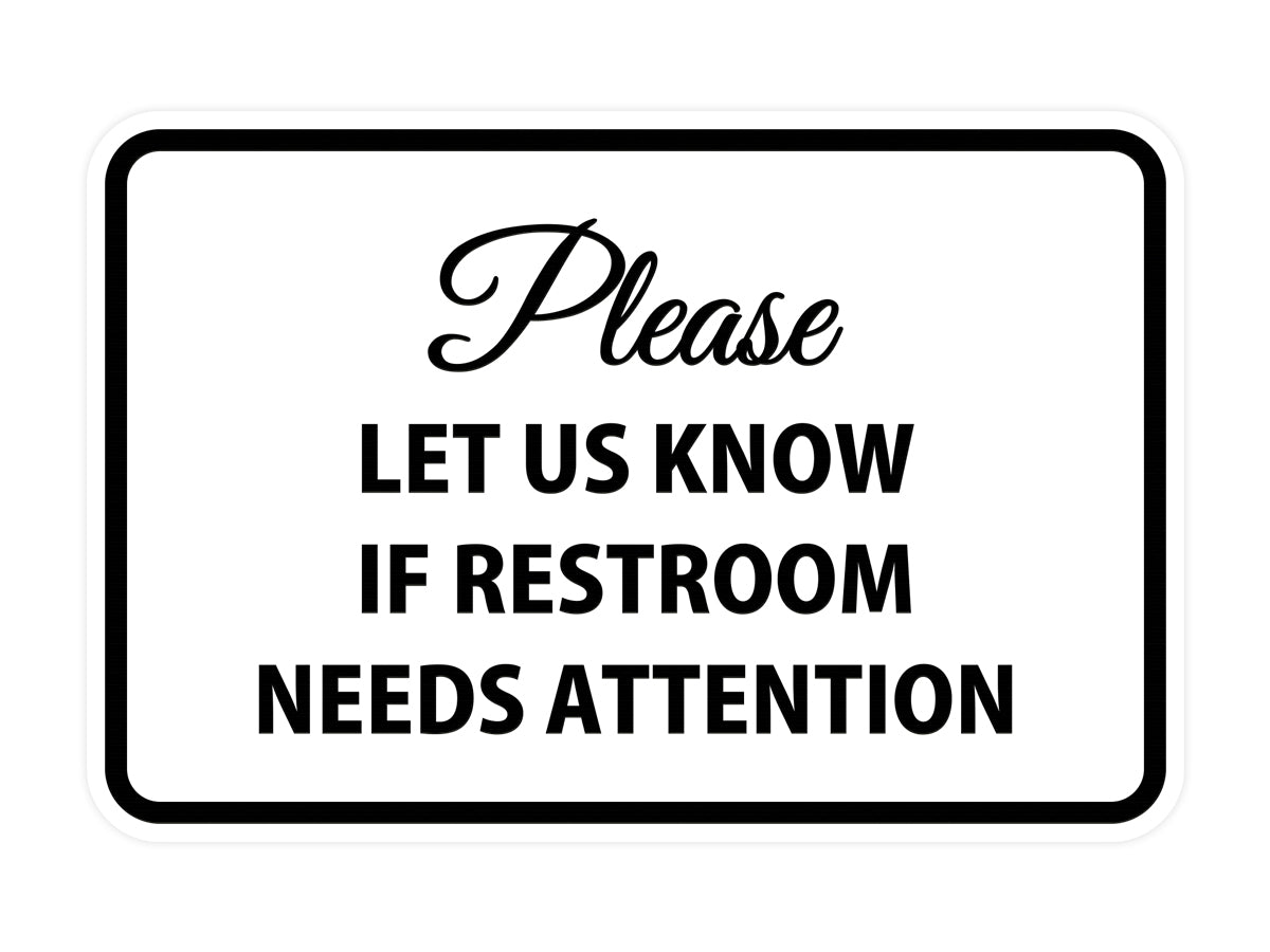 Signs ByLITA Classic Framed Please Let Us Know If Restroom Needs Attention Sign