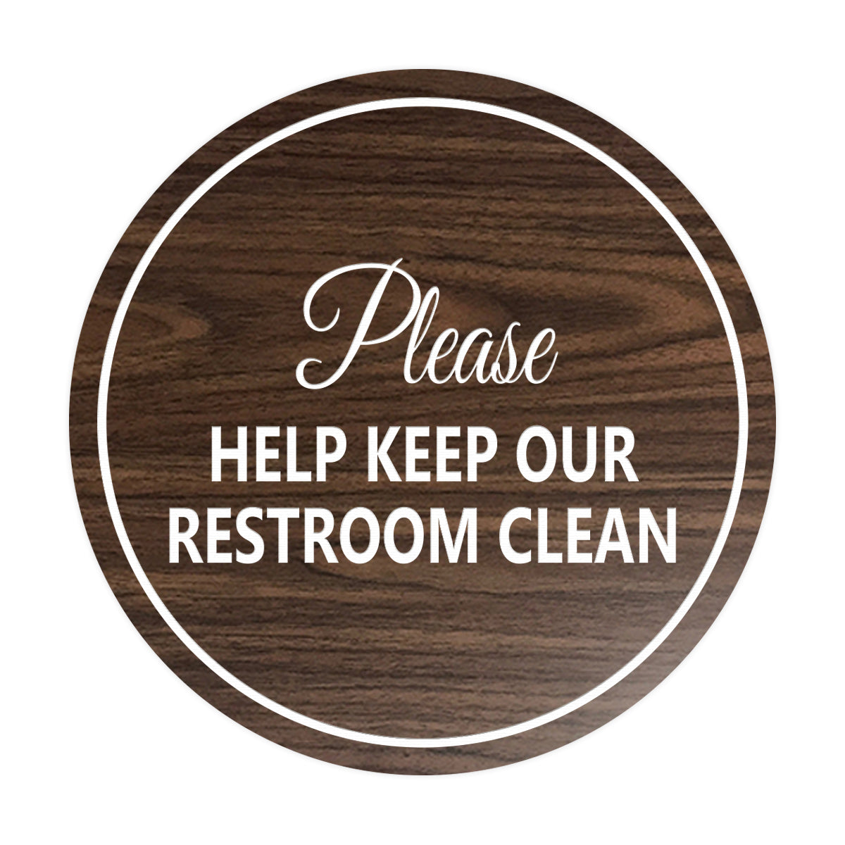 Signs ByLITA Circle Please Help Keep Our Restroom Clean Sign