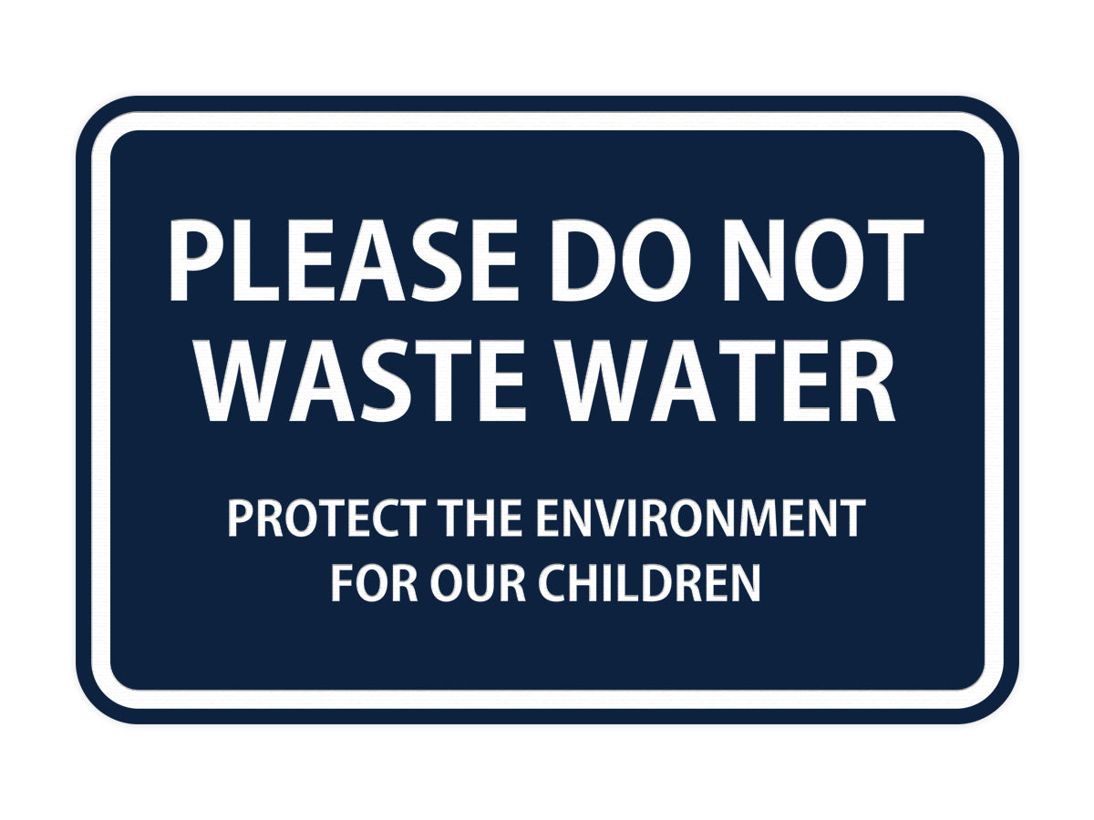 Signs ByLITA Classic Framed Please do Not Waste Water Sign