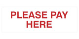 Signs ByLITA Basic Please Pay Here Sign