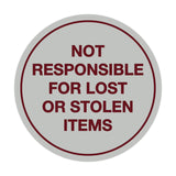 Signs ByLITA Circle Not Responsible For Lost or Stolen Items Sign