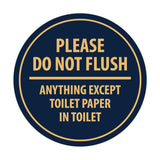 Signs ByLITA Circle Please do not flush anything except toilet paper Sign