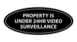 Oval Property Is Under 24hr Video Surveillance Sign