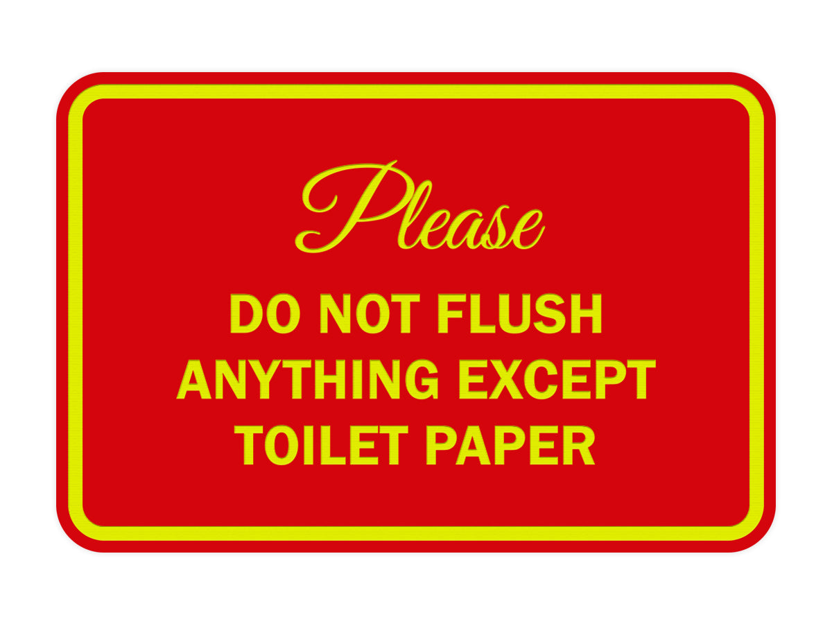 Signs ByLITA Classic Framed Please do not flush anything except toilet paper Sign