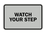 Signs ByLITA Classic Framed Watch Your Step Sign