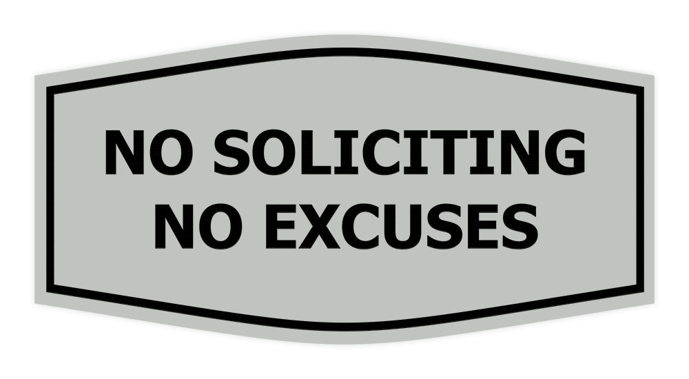 Fancy No Soliciting No Excuses Wall or Door Sign