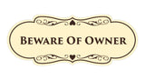 Signs ByLITA Designer Beware of Owner Sign