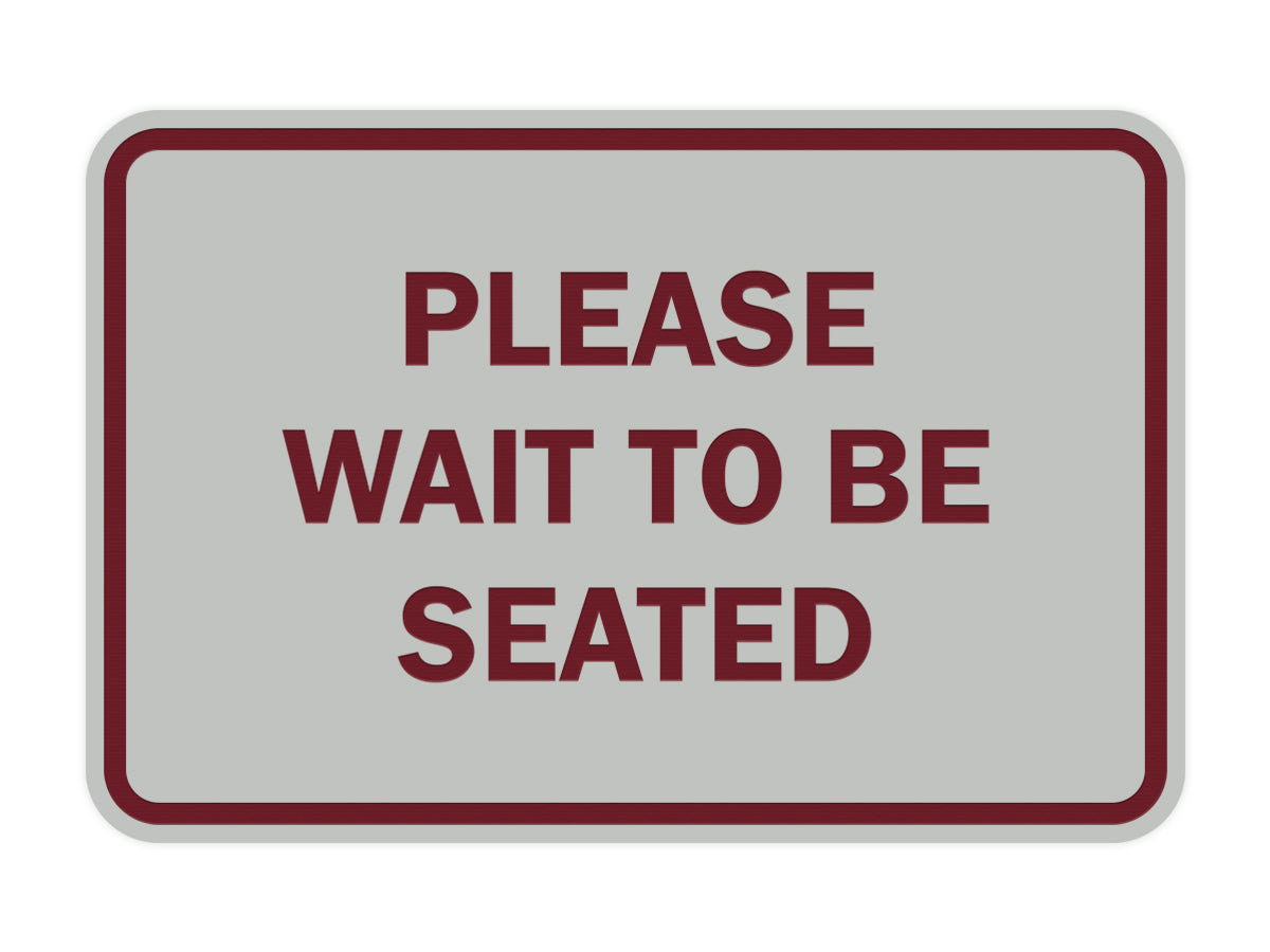 Signs ByLITA Classic Framed Please Wait To Be Seated Sign