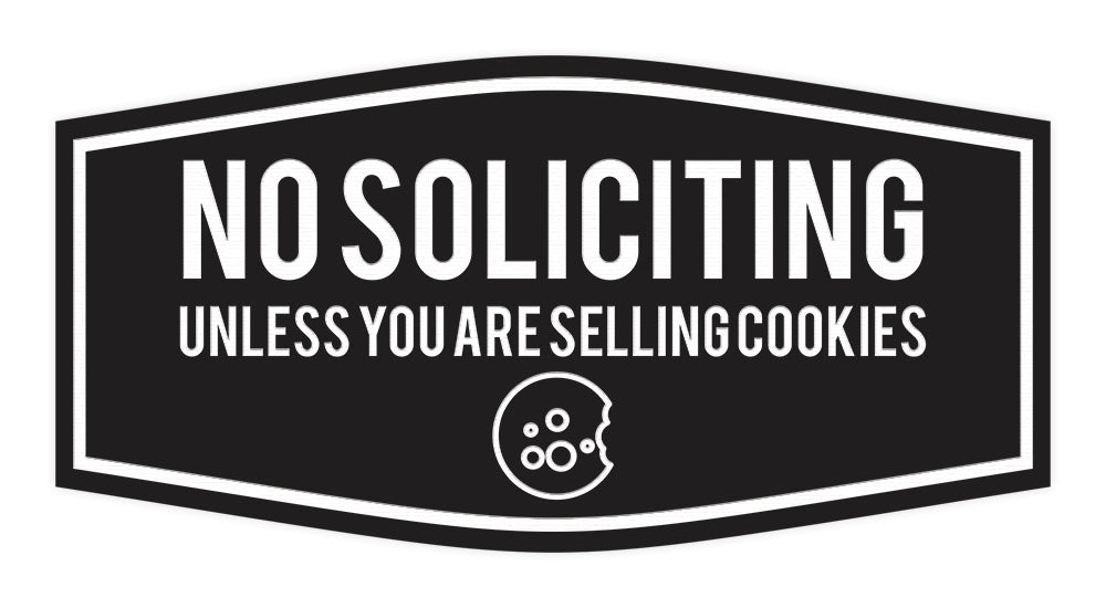 Fancy No Soliciting (Unless You Are Selling Cookies) Wall or Door Sign