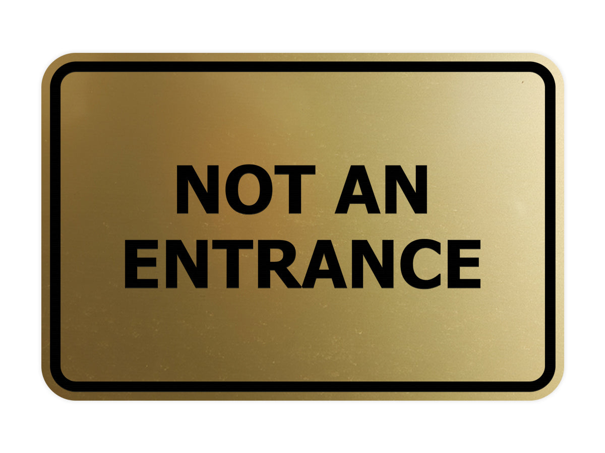 Signs ByLITA Classic Framed Not An Entrance Sign