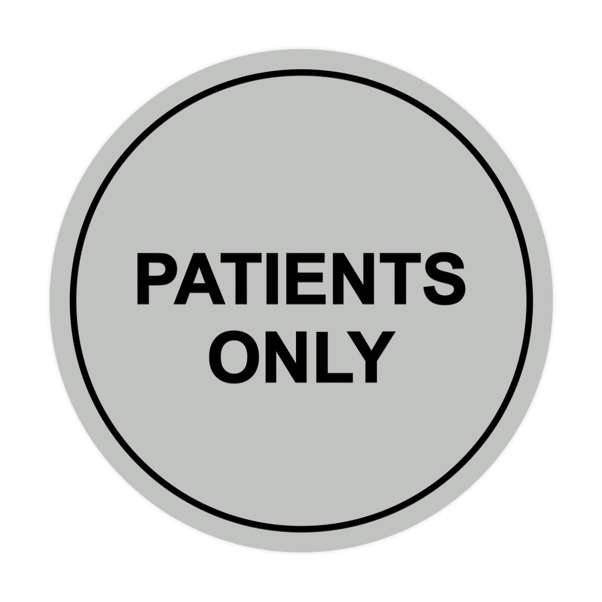 Signs ByLITA Circle Patients Only Sign