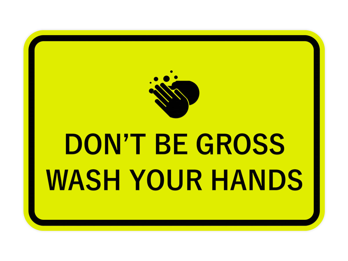 Signs ByLITA Classic Framed Don't Be Gross Wash Your Hand Sign