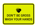 Signs ByLITA Classic Framed Don't Be Gross Wash Your Hand Sign