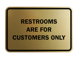 Signs ByLITA Classic Framed Restrooms are for customers only Sign