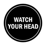 Signs ByLITA Circle Watch Your Head Sign