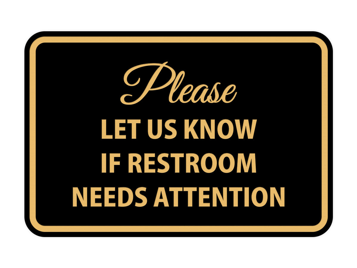 Signs ByLITA Classic Framed Please Let Us Know If Restroom Needs Attention Sign