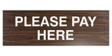 Signs ByLITA Basic Please Pay Here Sign