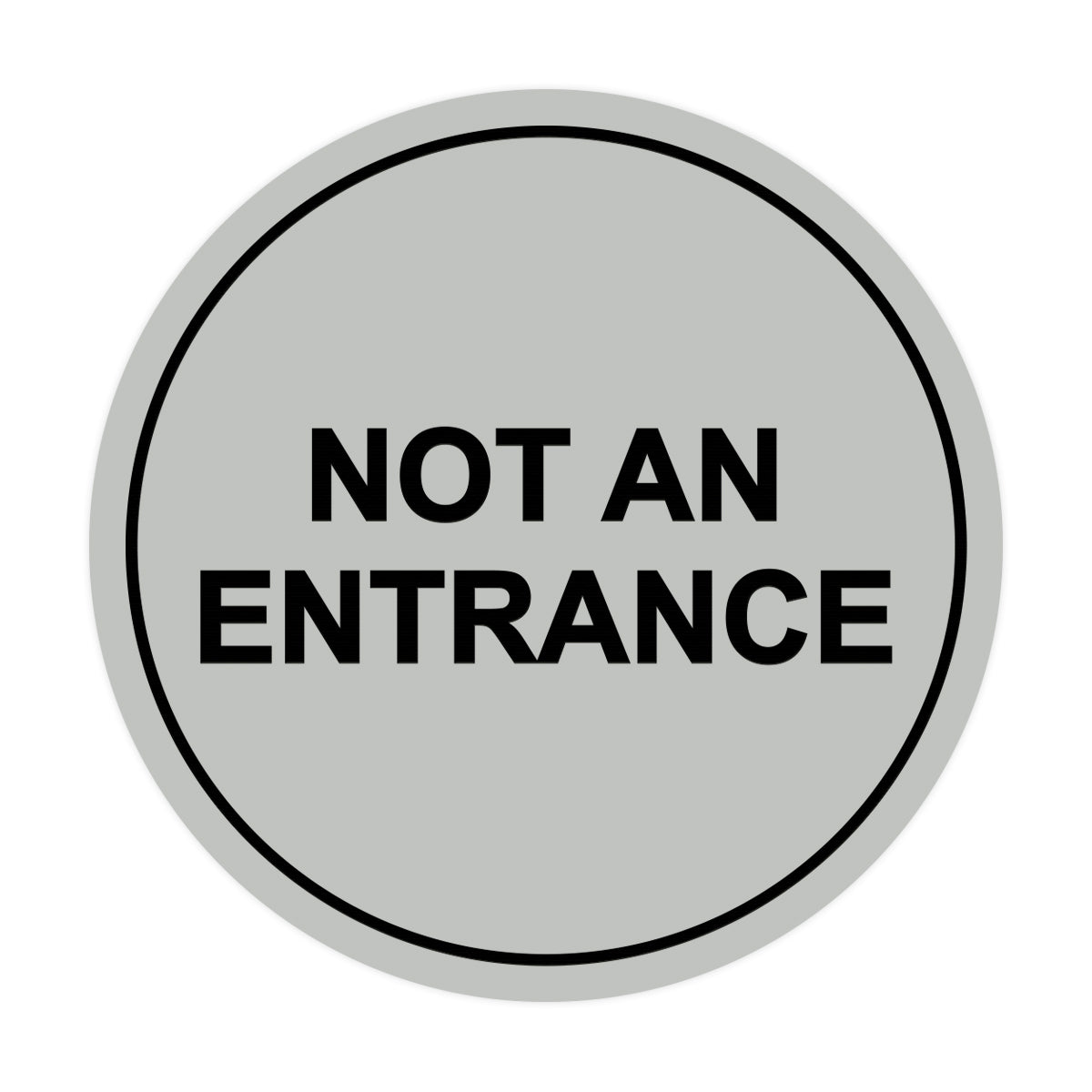 Signs ByLITA Circle Not An Entrance Sign