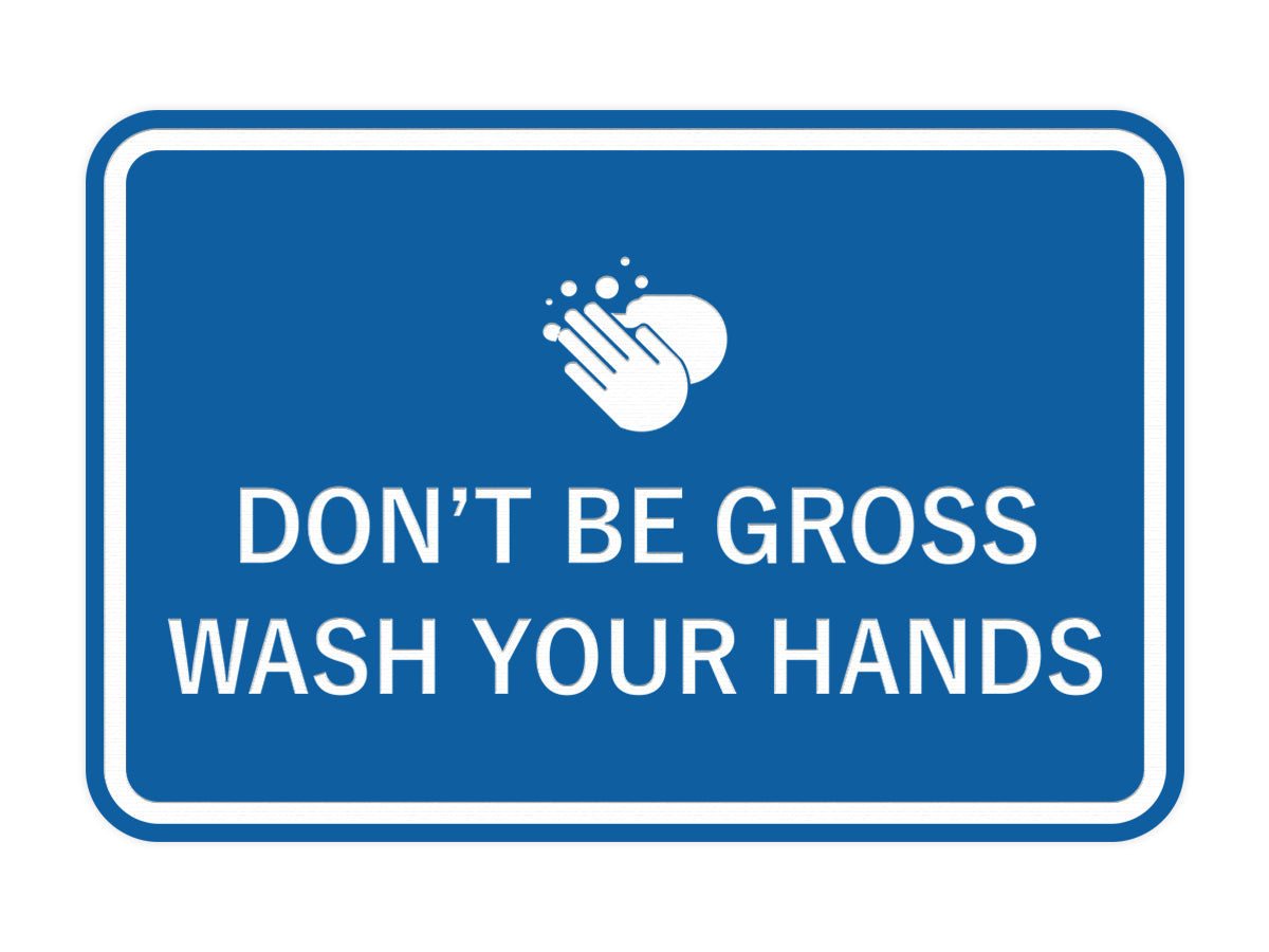 Signs ByLITA Classic Framed Don't Be Gross Wash Your Hand Sign