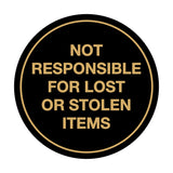 Signs ByLITA Circle Not Responsible For Lost or Stolen Items Sign