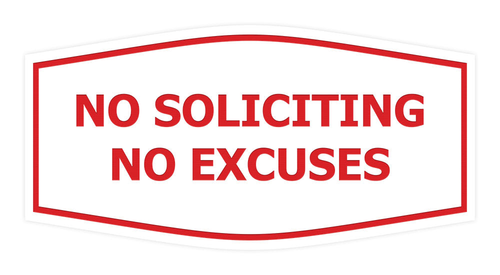 Fancy No Soliciting No Excuses Wall or Door Sign