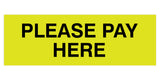 Signs ByLITA Basic Please Pay Here Sign