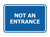 Signs ByLITA Classic Framed Not An Entrance Sign