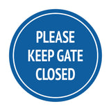 Signs ByLITA Circle Please Keep Gate Closed Sign