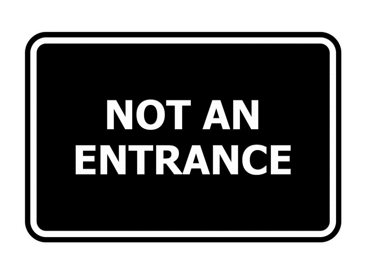 Signs ByLITA Classic Framed Not An Entrance Sign