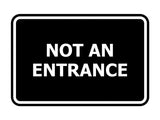 Signs ByLITA Classic Framed Not An Entrance Sign
