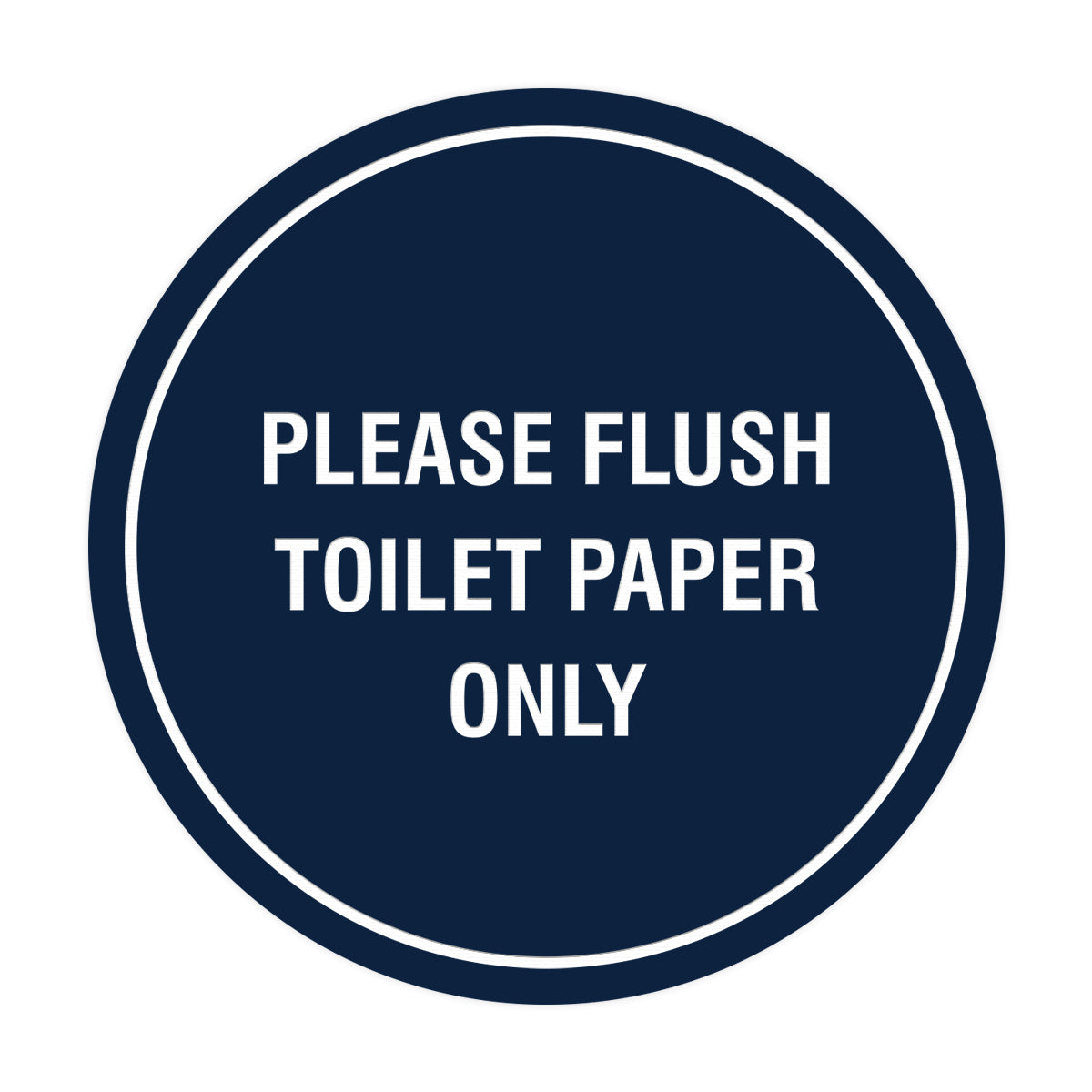Circle Please Flush Toilet Paper Only Wall or Door Sign