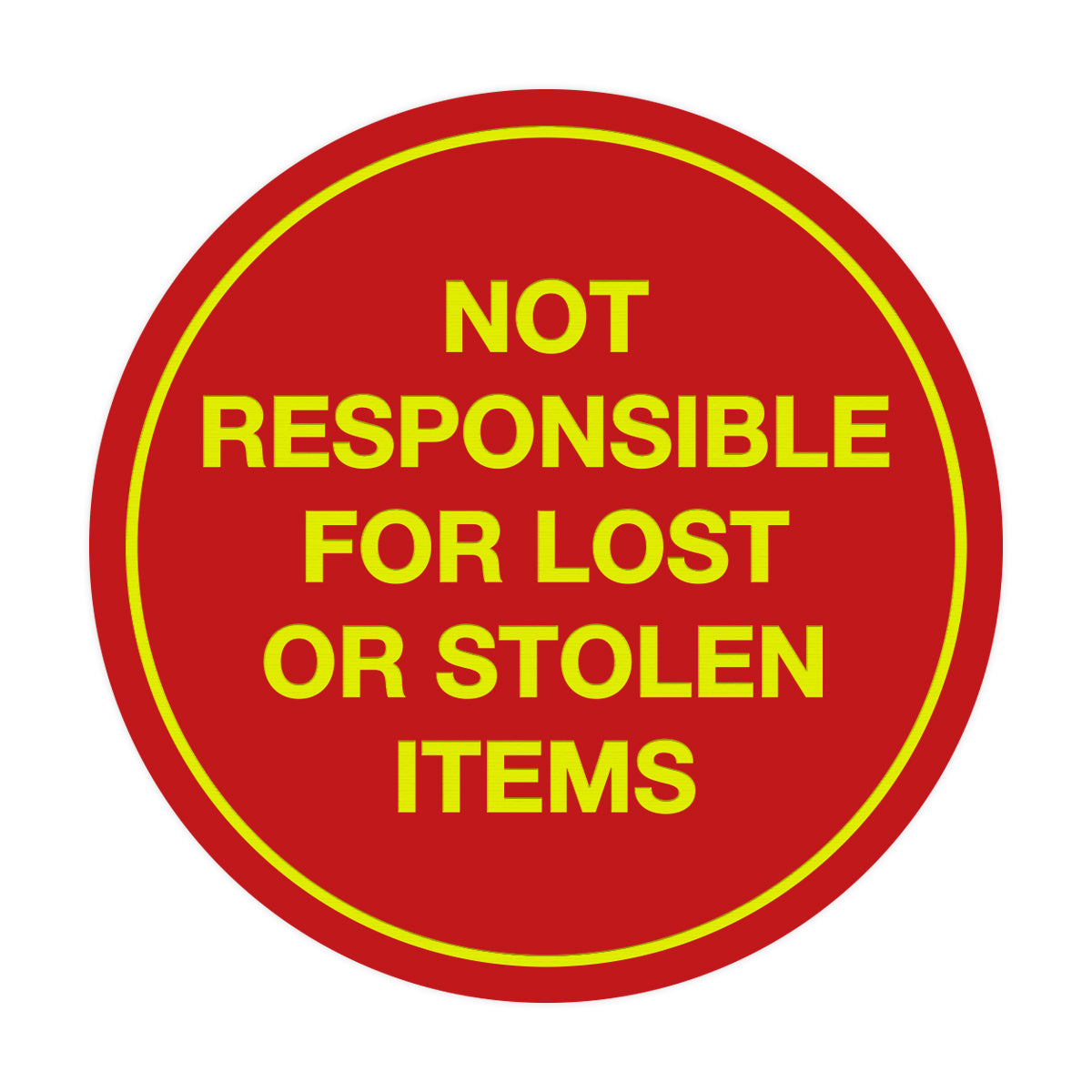 Signs ByLITA Circle Not Responsible For Lost or Stolen Items Sign