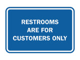 Signs ByLITA Classic Framed Restrooms are for customers only Sign