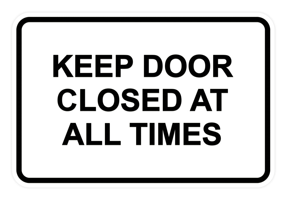 Signs ByLITA Classic Framed Keep Door Closed At All Times Sign